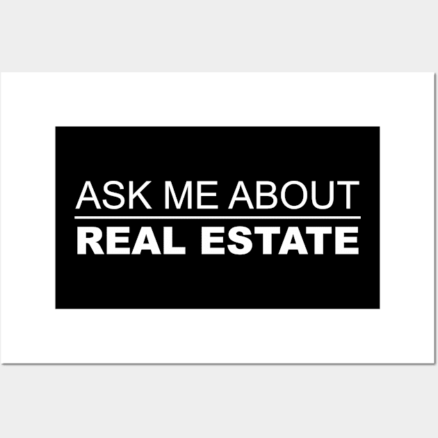 Ask Me About Real Estate Wall Art by Five Pillars Nation